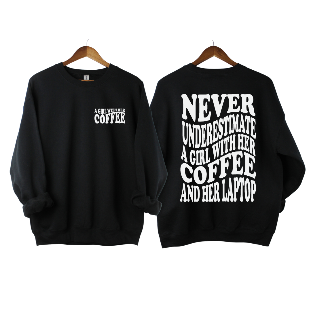 Never Underestimate A Girl Crewneck